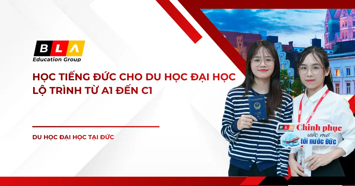 Học Tiếng Đức Cho Du Học Đại Học Đức: Lộ Trình Từ A1 Đến C1 – Kinh Nghiệm Thực Chiến
