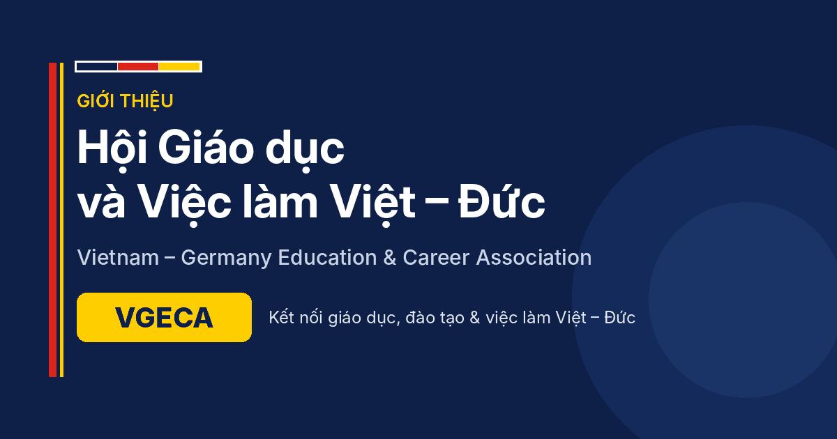 Ảnh giới thiệu Hội Giáo dục và Việc làm Việt – Đức (VGECA – Vietnam Germany Education & Career Association)